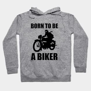 Born to be a Biker Hoodie